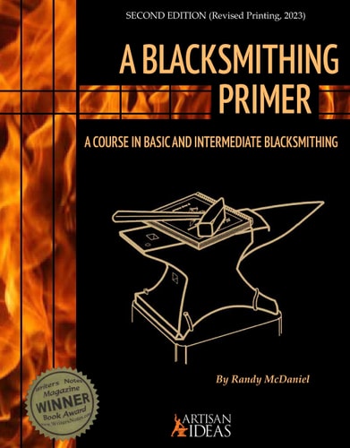 A Blacksmithing Primer A Course in Basic and Intermediate Blacksmithing — Randy McDaniel
