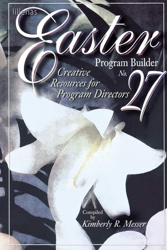 Easter Program Builder Creative Resources for Program Directors — Kimberly Messer