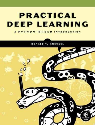 Practical Deep Learning A Python-Based Introduction — Ronald T. Kneusel