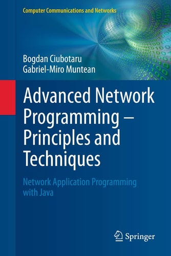 Advanced Network Programming – Principles and Techniques Network Application Programming with Java — Bogdan Ciubotaru