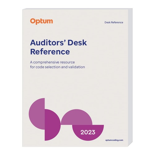 AUDITORS’ DESK REFERENCE A Comprehensive Resource for Code Selection and Validation — Optum