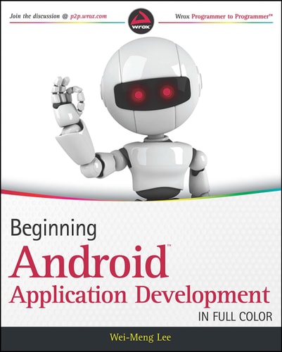 Beginning Android Application Development — Wei-Ming Lee