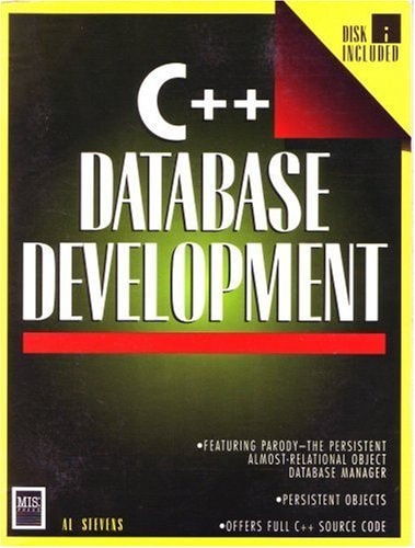 C++ Database Development Featuring PARODY, the Persistent Almost-Relational Object Database Management System — Al Stevens