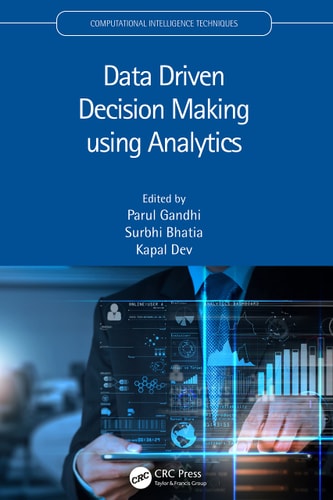 Data Driven Decision Making Using Analytics — Parul Gandhi