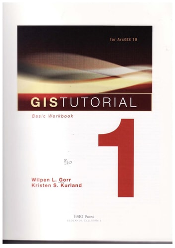 GIS Tutorial 1 Basic Workbook — Wilpen L. Gorr