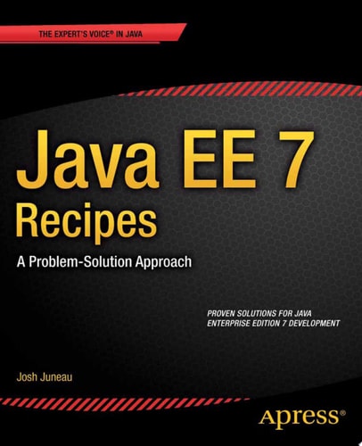 Java EE 7 Recipes A Problem-Solution Approach — Josh Juneau