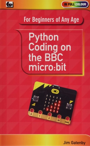 Python Coding on the BBC Micro:bit — James Gatenby