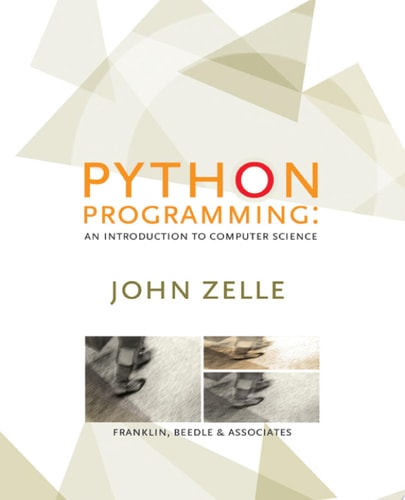 Python Programming An Introduction to Computer Science — John M. Zelle