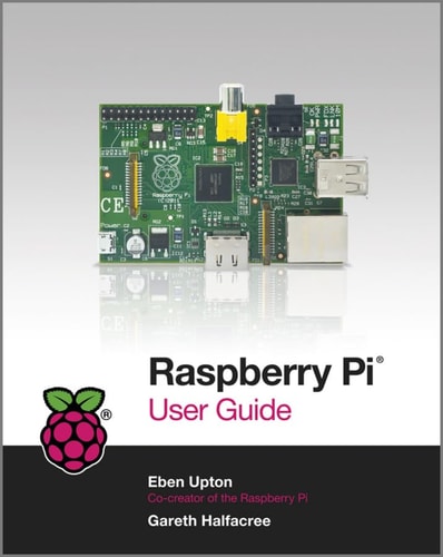 Raspberry Pi User Guide — Eben Upton