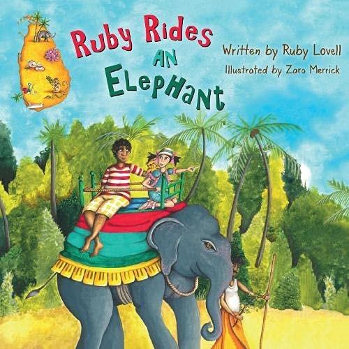 Ruby Rides An Elephant — Ruby Lovell