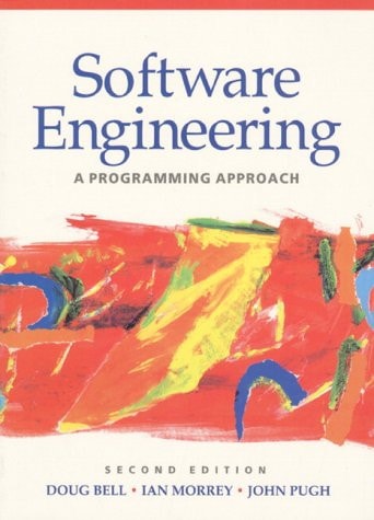 Software Engineering: A Programming Approach — Doug Bell