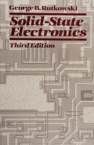Solid-State Electronics — George B. Rutkowski