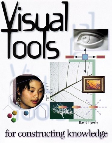 Visual Tools for Constructing Knowledge — David Hyerle