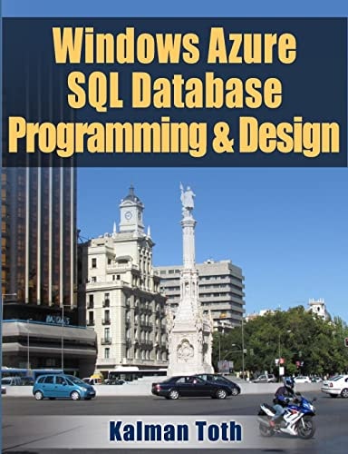Windows Azure SQL Database Programming and Design — Kalman Toth