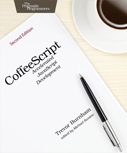 CoffeeScript Accelerated JavaScript Development — Trevor Burnham