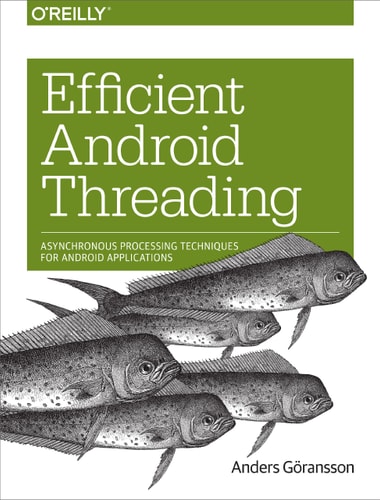 Efficient Android Threading — Goransson, Anders