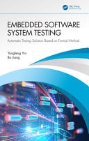 Embedded Software System Testing Automatic Testing Solution Based on Formal Method — Yongfeng Yin