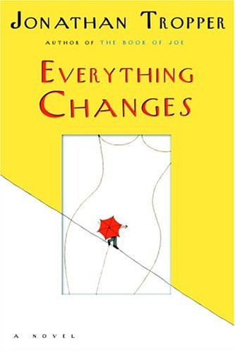 Everything Changes — Jonathan Tropper