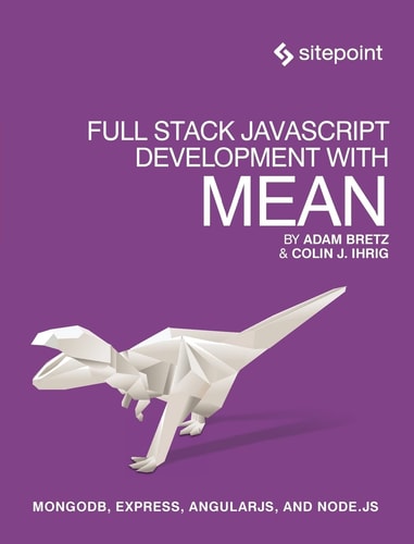 Full Stack JavaScript Development with MEAN — Colin J. Ihrig