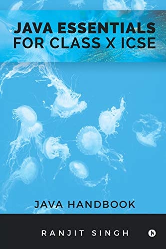 Java Essentials for Class X ICSE Java Handbook — Ranjit Singh