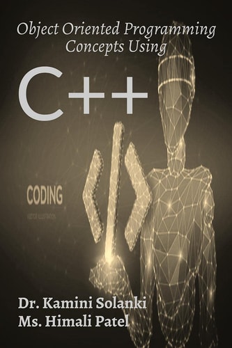 Object Oriented Programming Concepts Using C++ — Kamini Solanki