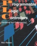 Programmable Logic Controllers: Hardware and Programming — Max Rabiee