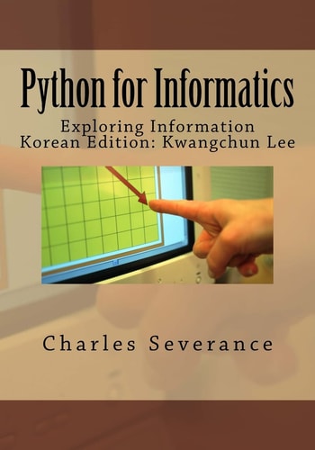 Python for Informatics Exploring Information — DR CHARLES RUSSELL. SEVERANCE